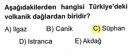 <p>Süphan Dağı, Van Gölü'nün kuzeyinde yer alan sönmüş bir volkandır.</p><p>Ilgaz, Canik, Istranca ve Akdağ ise kıvrımlı dağlardır.</p>