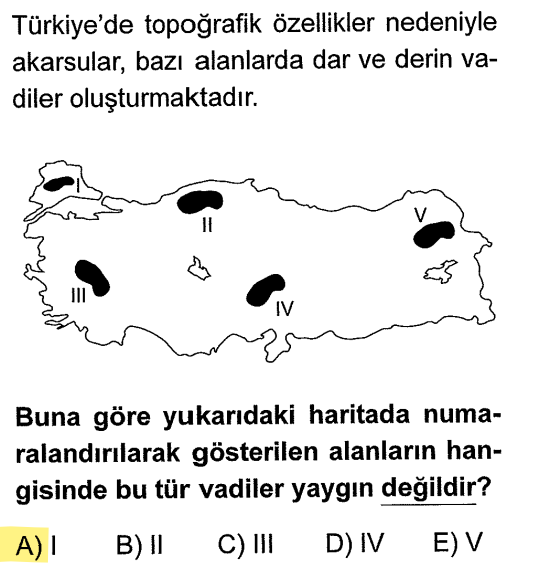 <p>Dar ve derin vadiler (çentik vadiler), eğimin ve yükseltinin fazla olduğu dağlık alanlarda görülür. Haritadaki I numara (Marmara/Ergene), Türkiye’nin en düz yerlerinden biridir. Düz yerde akarsu derine kazıyamaz, yayılır.</p>