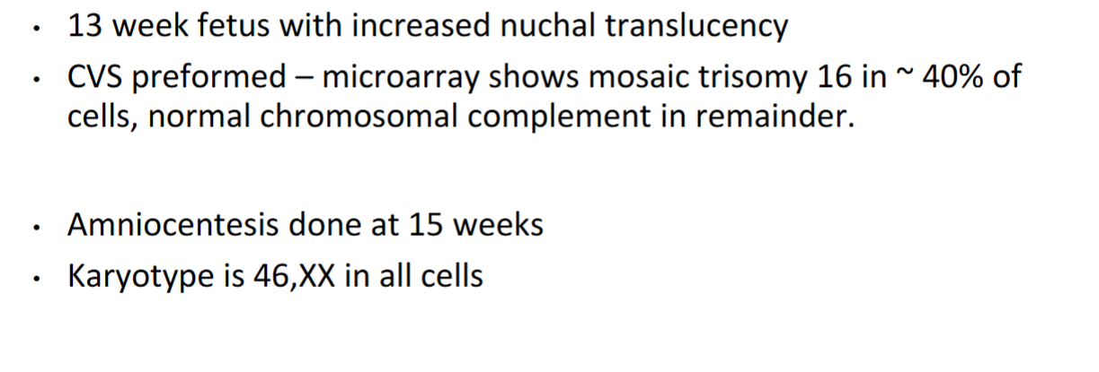 <p>An <strong><em><u>ANMIOCENTESIS (test fetal DNA) </u></em></strong>should be done as <strong><em><u>CVS = Placental cells</u></em></strong></p>