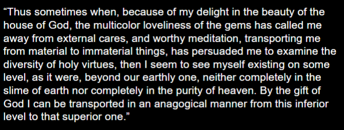 <ul><li><p>Suger is one of the most important men in French history- loyal advisor and intimate friend of Louis VI and Louis VII</p></li><li><p>He was the Abbot of St Denis and wrote ‘The Book of Suger’ to document his commissioning and choices in remodelling St Denis.</p></li><li><p>Suger’s workmen must be credited with creating a new style, the gothic Style, which dominated western Europe for almost three centuries</p></li><li><p>Gothic architecture is a way for Suger to ‘leave Earth’- conflates St Denis (matyr) and St Denis (Dionysius the aerophagies, writing on light and the divine) </p></li><li><p>Suger really wants to be remembered, wants to be associated with the building visually and textually- Inscriptions on the original doors, prayers for his soul</p></li><li><p>Interested in materials and gold but materials are a means to an end- use these as points of departure to let your mind travel to God- all about spiritual ascent </p><p></p><p></p><p></p></li></ul><p></p>