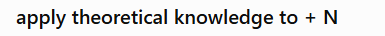 <p>theoretical knowledge </p>