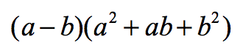 <p>a^3-b^3= (a-b) (a^2+ab+b^2)</p>