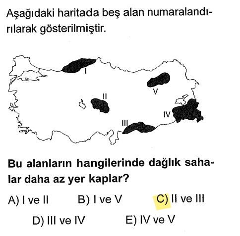 <p><strong>II Numara:</strong> Tuz Gölü ve çevresi (Konya Ovası), Türkiye'nin en düz yerlerinden biridir.</p><p><strong>III Numara:</strong> Şanlıurfa-Mardin çevresi (Güneydoğu Anadolu'nun güneyi) geniş düzlüklerden ve platolardan oluşur.</p><p>I (Yıldız Dağları), IV (Hakkari), V (Doğu Karadeniz) ise oldukça dağlıktır.</p>