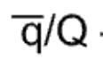 <p>q/Q</p>