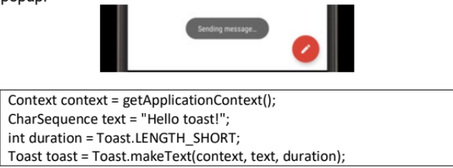 <p>provides simple feedback about an operation in a small popup.</p>