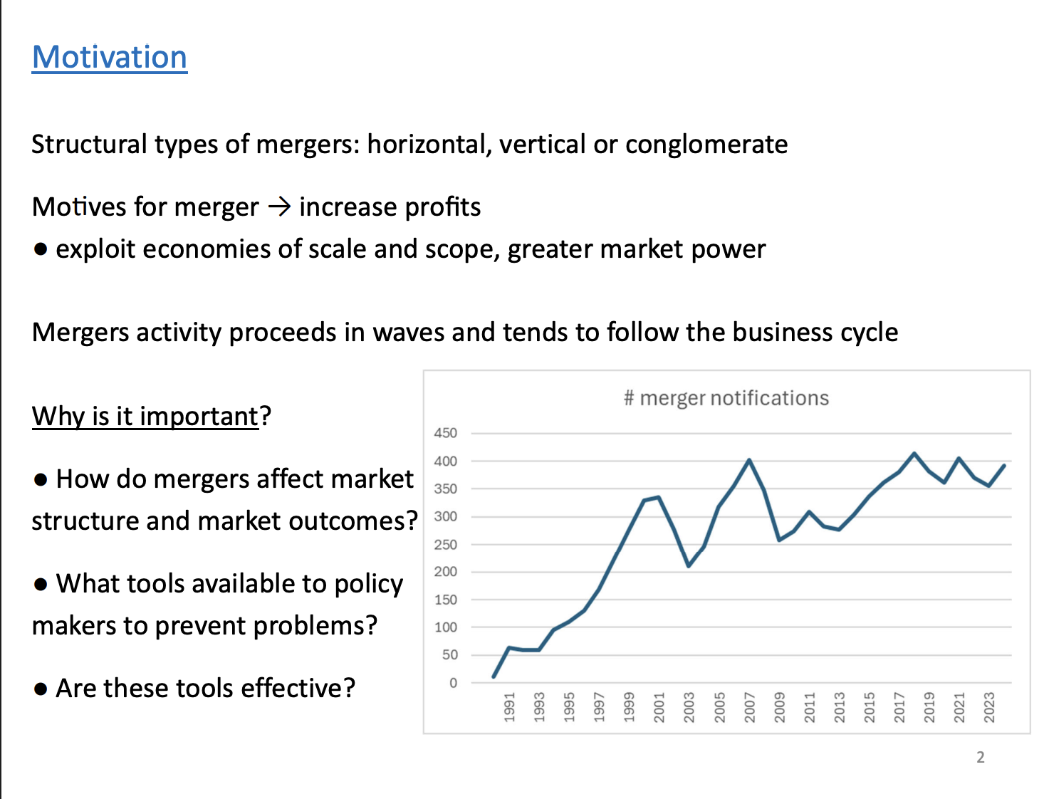<p>Horizontal - same stage of the production process, example Asda and Sainsbury, both operate in the retail sector - would be competitors</p><p>&nbsp;</p><p>Vertical merger, different stages of the production process, example Sainsbury and a cheese producer. Manufacturing stage to retail stage of the production process</p><p>&nbsp;</p><p>Conglomerate - firms offer complementary products and combine together not competitors, example of this Sainsbury and Argos. Not considered competitors, grocery section vs mix retailors. Producing various products They complement each other, Argos had a good online presence. Allowed Sainsbury to sell online</p><p>&nbsp;</p><p>Motivations - look to merger to increase profits. One is through economic of scale, lowering average costs and raising profits. Another way, increase concentration in the market, provides the merger entity with higher market power and increase profits.</p><p>&nbsp;</p><p>Merger activity, follows the business cycle. Was no merger control at the European level before 1990.<span>&nbsp; </span>Increased up to the dot com bubble, then the financial crisis. Then austerity for a period in the teens. Covid from 2020. Mergers tends to happen when the economy is doing well. Effect of covid was much smaller than the financial crisis, during covid times we might've thought that during downturns of the economy firms should merger less, but that didn’t really sort of tend to happen, firms didn’t have much choice, merge or go out of business.</p><p>&nbsp;</p><p>Important to study mergers:</p><p>Effect market structure, impact market outcomes. Good and bad effects, the good side, if firms are more efficient, lower costs and lower prices. On the other hand, if we reduce the number of firm in a market, market shares increase, market power and higher price for consumers</p><p>&nbsp;</p><p>Policy makers need to decide which mergers will produce good effects and bad effects, if bad they need to intervene and prevent it from occurring.</p>