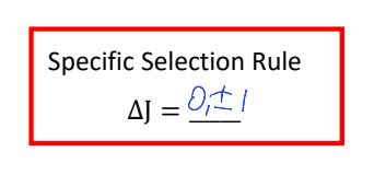 <p>J=0 transitions also allowed</p>