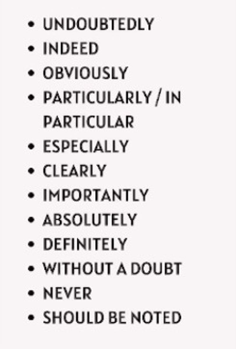 <p>Used to highlight something important.</p><p>EXAMPLE:</p><p>- Indeed</p><p>- In fact</p><p>- Most importantly</p>