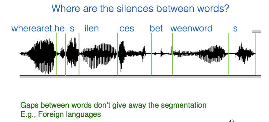 <ul><li><p>Context matters</p></li><li><p>Context also matters for audition Interpreting sounds, speech, phrases depends on surrounding information</p></li></ul><p></p><ul><li><p>Where at the silences between words? </p></li><li><p>Gaps between words don’t give away to segmentation</p><ul><li><p>E.g. Foreign languages</p></li></ul></li></ul><p></p><ul><li><p>Context helps interpret sentence meaning. Ambiguous cases arise when lacking context Sentences: must assign or infer object, subject, verb In vision, must assign or infer figure, ground, motion, etc.</p></li></ul><p></p><p>Translations and ambiguous words or phrases </p><ul><li><p>In a Bangkok dry cleaner's store </p></li><li><p>"Drop your trousers here for best results.” </p></li><li><p>In a Cocktail lounge, Norway </p></li><li><p>“Ladies are Requested Not to have Children in the Bar” In an Acapulco hotel</p></li><li><p> “The manager has personally passed all the water served here.</p></li></ul><p></p>