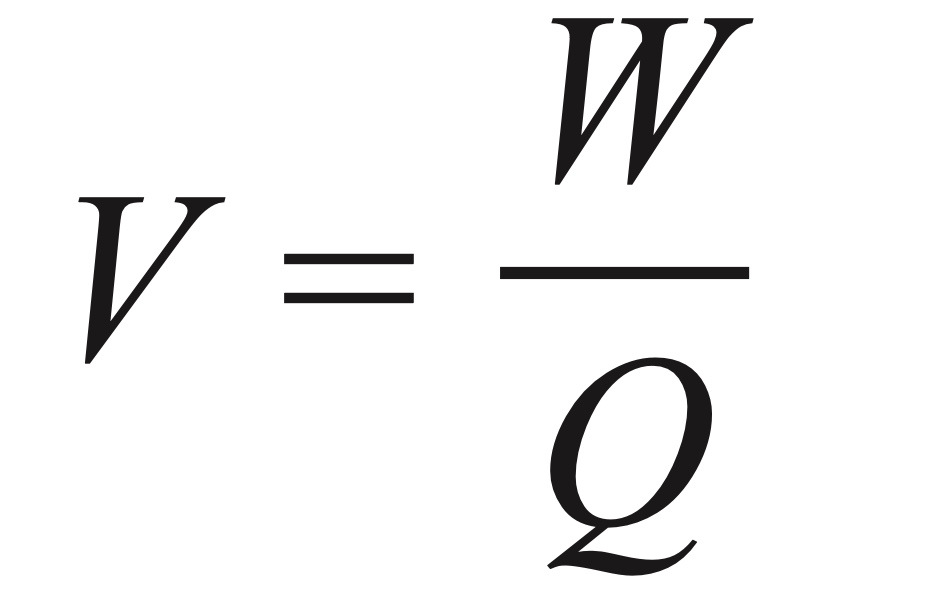 <p>V = W/Q</p>