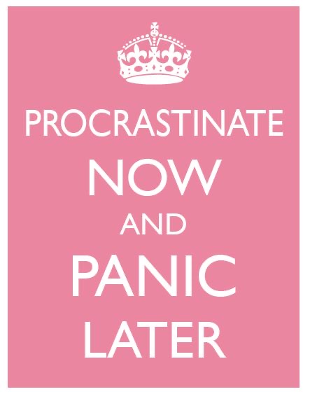 <p>to procrastinate </p>