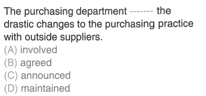 <p><strong>The purchasing department announced the drastic changes to the purchasing practice with outside suppliers.</strong></p>