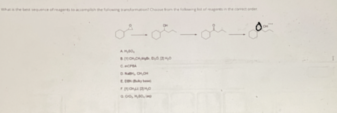 <p>what is the best sequence of reagents to complete the transformation</p>
