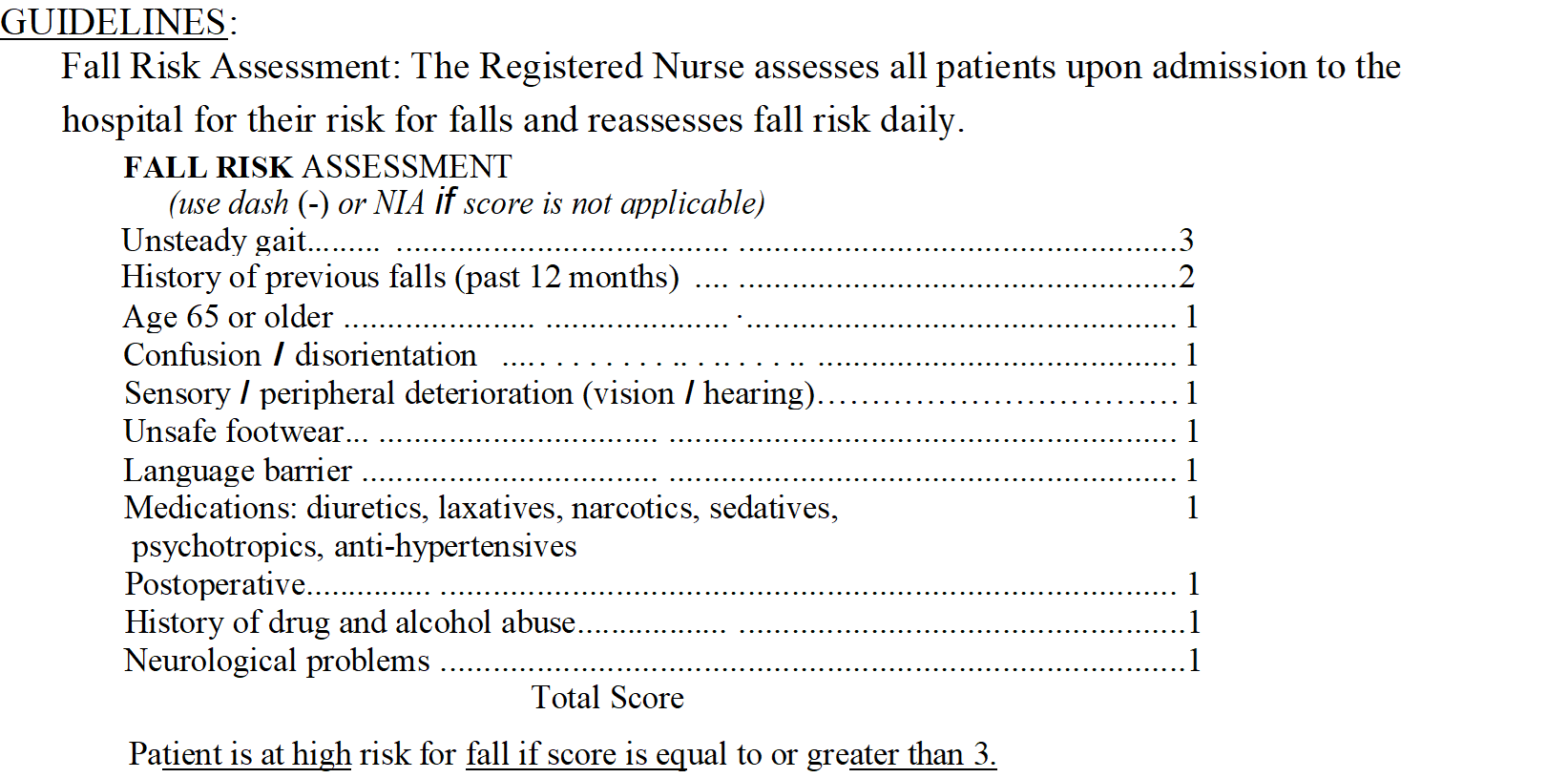 <p>High-yield predictors include <strong>age ≥65, previous falls, and confusion</strong>. Other risks include sensory deficits, impaired mobility, medications, and unfamiliar surroundings.</p>