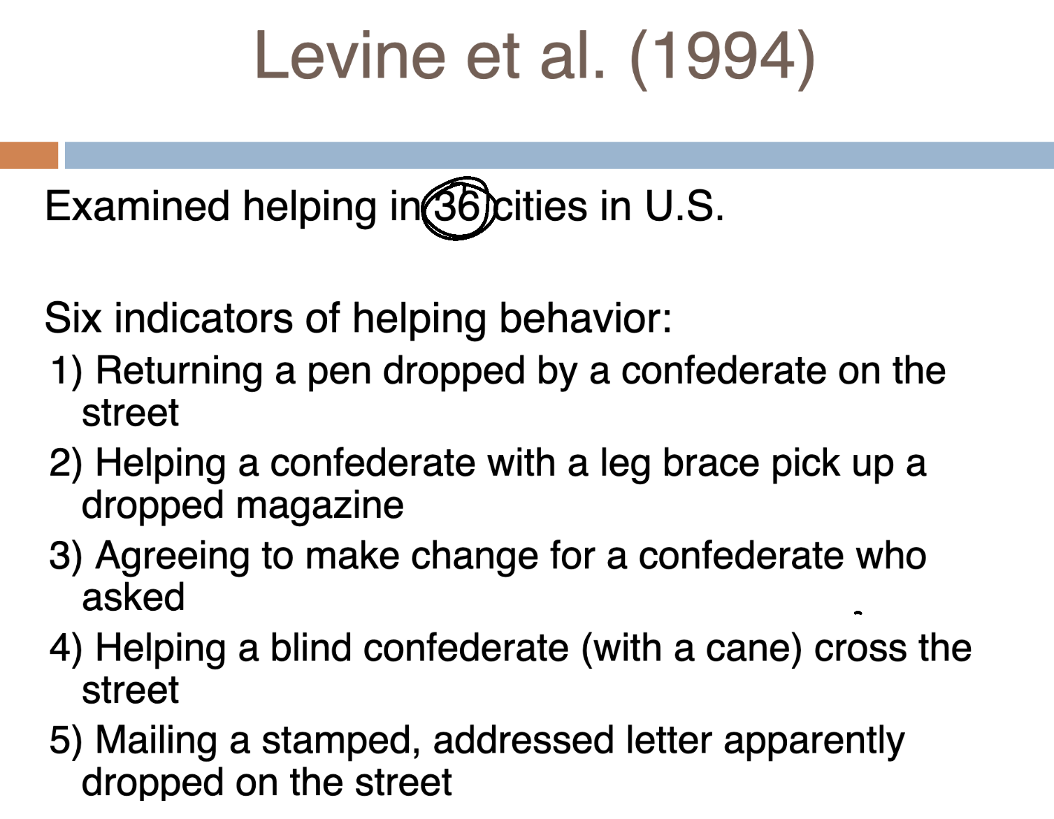 <p>Levine et all Expiriment about helping in 36 citioes in US</p>