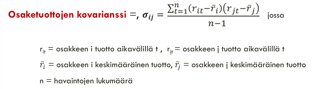 <p>jos + niin osakkeiden tuotot liikkuvat samaan suuntaan, jos - osakkeiden tuotot eivät liiku samaan suuntaan</p>
