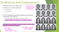 <p>_______ was perceived more negative than ______ in the strabismus and employability study</p>