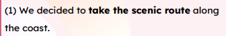 <p>take the scenic route</p>