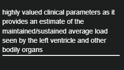 <p>an estimate of the maintained/sustained average load seen by the left ventricle </p>