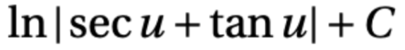 <p>ln |sec u + tan u| + C</p>