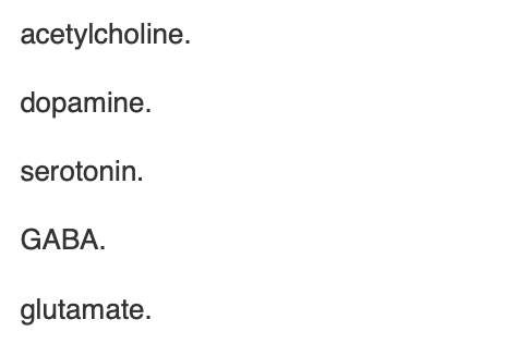 <p><span>An example of a generally inhibitory neurotransmitter is</span></p>