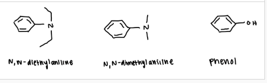 <p>N, N-diethylaniline </p><p>N, N-dimethylaniline</p><p>phenol</p>