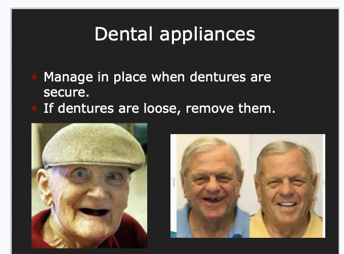 <p>Take dentures out</p>
