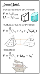 <p>- Truncated Prism or Cylinder</p><p>- Frustum of Cone or Pyramid</p><p>- Prismatoid</p>