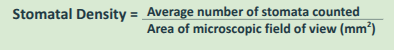<p>is the number of stomata per unit area of a leaf.</p><p>*Can use microscope to determine stomatal density</p><p>*A microscope with a graticule is required, so the the area of the leaf viewed under the microscope can be calculated.</p>