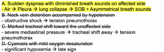 <p>A. Sudden dyspnea with diminished breath sounds on affected side</p><ul><li><p>INITIAL</p></li></ul><p></p>