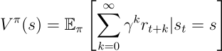 <p>Expected return starting from state s anf following policy \pi</p>