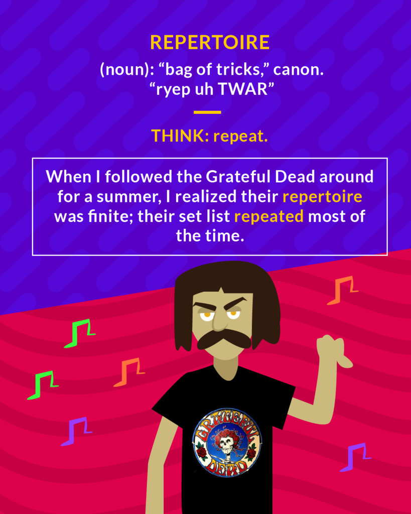 <p>a stock of plays, dances, or pieces that a company or a performer knows or is prepared to perform.</p><p>(noun) collection of skills, abilities, or works</p>