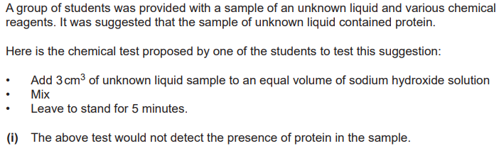 <p>State the change that needs to be made to this test to enable protein to be detected (1)</p>