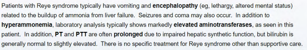 <p>Aspirin in viral infection in children (Especially VZV &amp; Influenza) </p><p><strong>Aspirin-associated mitochondrial injury</strong> → ↓ oxidative phosphorylation + ↓ fatty-acid β-oxidation → <strong>microvesicular hepatic steatosis</strong> and impaired urea-cycle function → <strong>hyperammonemia + hypoglycemia</strong> → astrocyte dysfunction/swelling → <strong>cerebral edema → encephalopathy</strong></p>