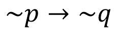 <p><span>Made by adding "not" to both the "if" and "then" parts (If not </span><span style="font-family: KaTeX_Main, "Times New Roman", serif; line-height: 1.2; font-size: 1.21em;"><em>p</em></span><span>, then not </span><span style="font-family: KaTeX_Main, "Times New Roman", serif; line-height: 1.2; font-size: 1.21em;"><em>q</em></span><span>) For example, the inverse of "If it rains, then the ground is wet" is "If it does not rain, then the ground is not wet." </span></p>