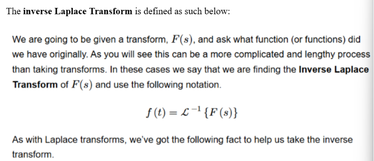 <p>Given a function in the frequency domain, F(s), what function did we originally have to obtain this frequency function? In other words, what is the inverse Laplacian? </p><p></p><p></p><p></p>