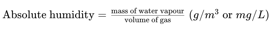 <p><span>The mass of water vapour present per unit volume of gas at a given temp and pressure (mg/L or kg/m</span><sup>3</sup><span>)</span></p>