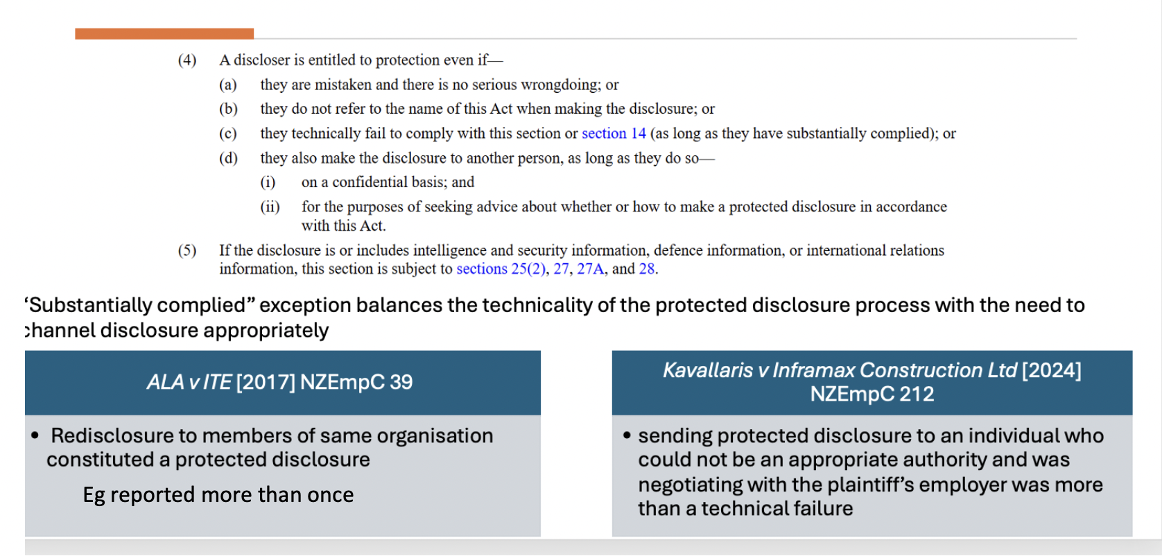 <ul><li><p><span>Better to have a false alarm motivated by good faith than no WB at all.</span></p></li><li><p><span>Additional procedural obligations under s 11(4); discloser is still protected</span></p></li><li><p><span>Act is designed so that individual feel comfortable submitting complaints of whistleblowing -> adopts a non-technical way to promote this. Don't want to apply detailed procedural elements as a barrier.</span></p></li><li><p><span>Reporting to wrong authority is a substantial failure</span></p><ul><li><p><span>May seem harsh because journalists can show it more to the public;</span></p></li><li><p><span>But is a substantial failure because there is no guarantee that media will report it to a proper authority or act in best interest of the public</span></p><ul><li><p><span>Don't want media to exaggerate etc</span></p></li></ul></li></ul></li><li><p><span>Act allows people to disclose to another person (confidential basis and for purposes about whether or how to make a protected disclosure in accordance with act) -> share burden, prevent being isolated.</span></p></li><li><p><span>See examples on slide</span></p></li></ul><p></p>