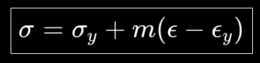 <p>where m = max stress- yield stress/ max strain- yeild strain</p>