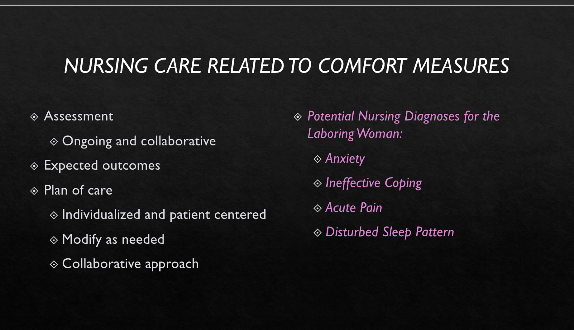 <p>Consider the expected outcomes for each comfort measure that is implemented</p><p></p>