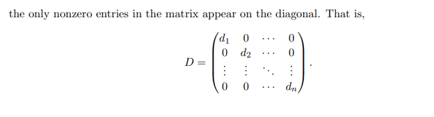 <p>An n × n matrix D is called diagonal if . . .</p>
