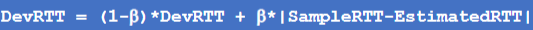 <ul><li><p>EWMA of SampleRTT deviation from EstimatedRTT</p></li><li><p>typically beta = 0.25</p></li></ul><p></p>