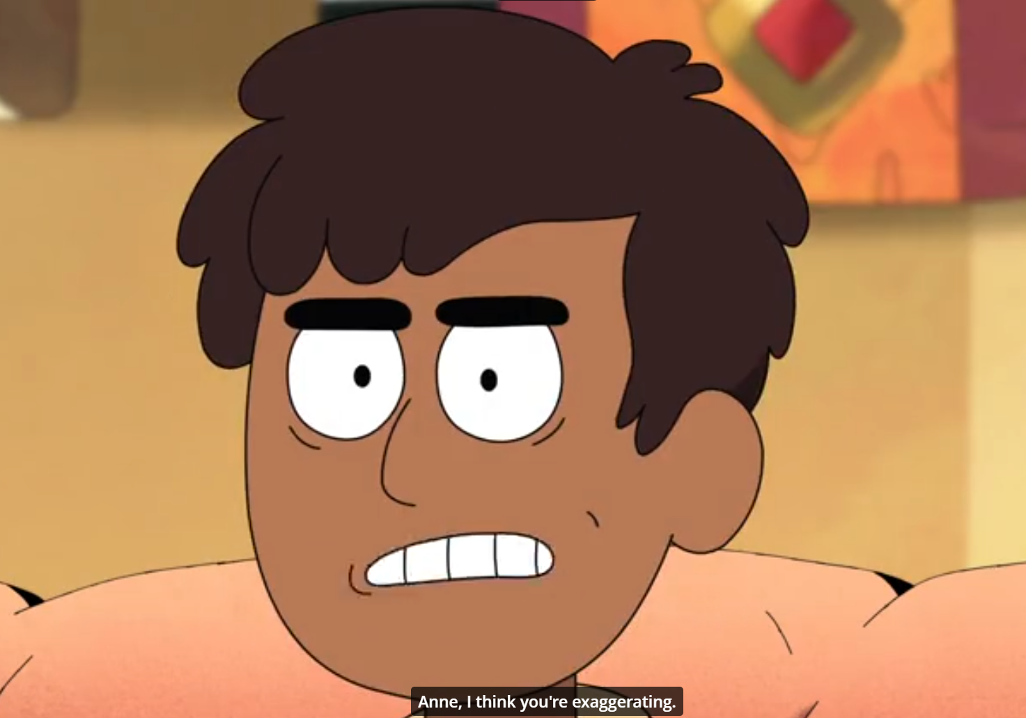 <p>i think you are exaggerating</p>