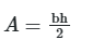 <ul><li><p>Where <em>b</em> is the base and <em>h</em> is the height</p></li></ul><p></p>