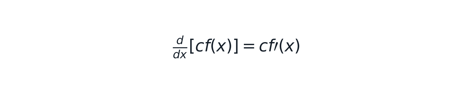 <p>d/dx[c·f(x)] = c·f′(x)</p>