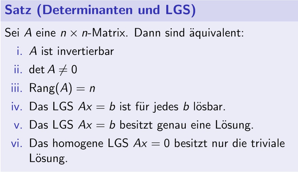 <p>Dazu kommt:</p><ul><li><p>Kein Eigenwert von A ist 0</p></li><li><p>Die Spalten von A bilden eine Basis. Sind linear unabhängig</p></li></ul><p></p>