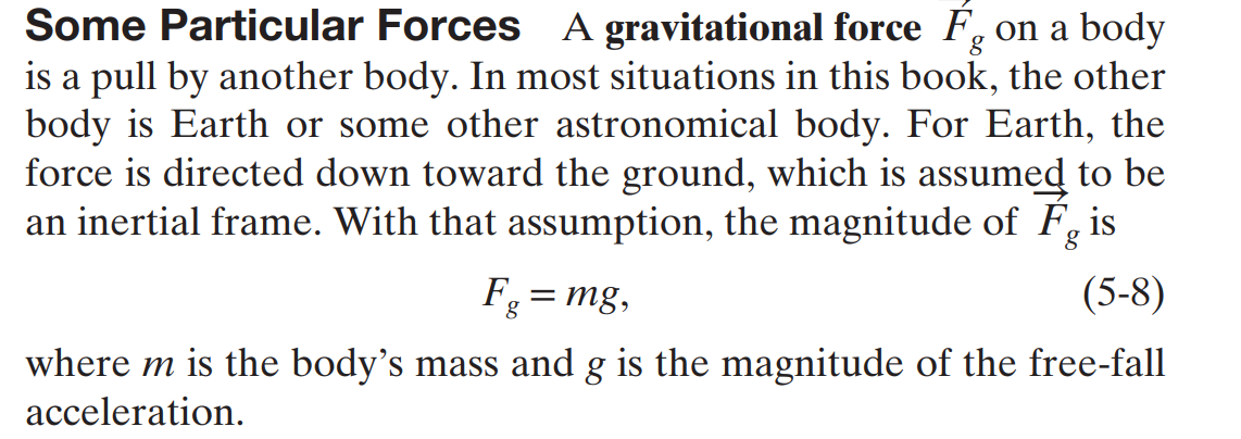 <p>The force due to gravity is a particular case of the formula F = ma, whereby the a component is set equivalent to g since the only downward acceleration is Earth’s own acceleration. </p>