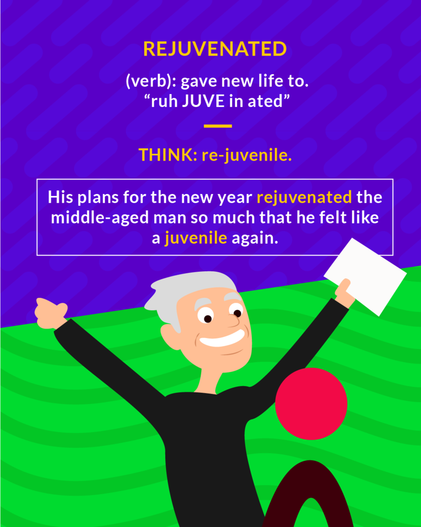 <p>(verb) to make young or vigorous again; to give youthful qualities to</p>