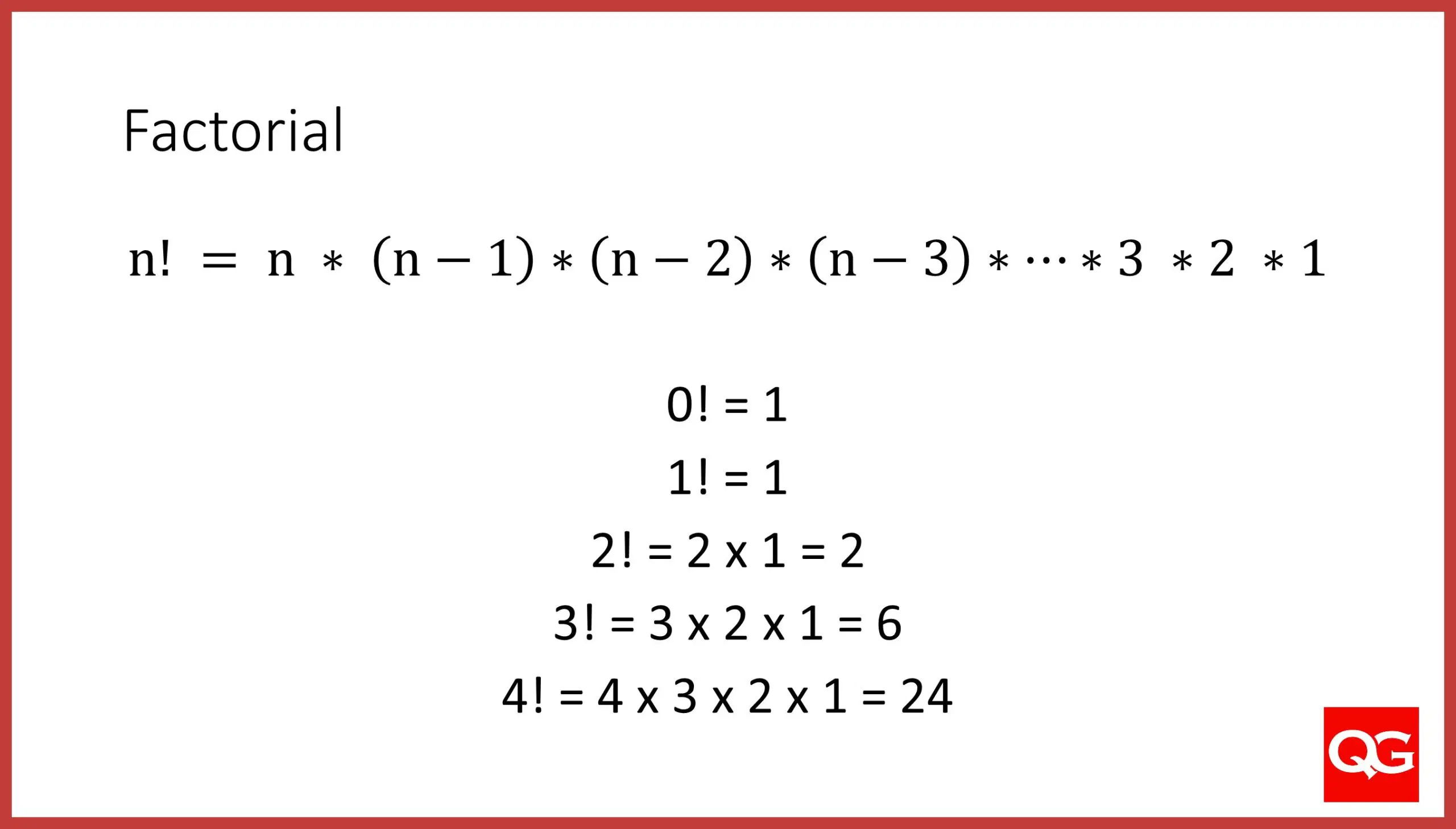 <p><span>a mathematical operation, denoted by an exclamation mark (), that multiplies a positive integer () by every whole number below it down to 1</span></p>