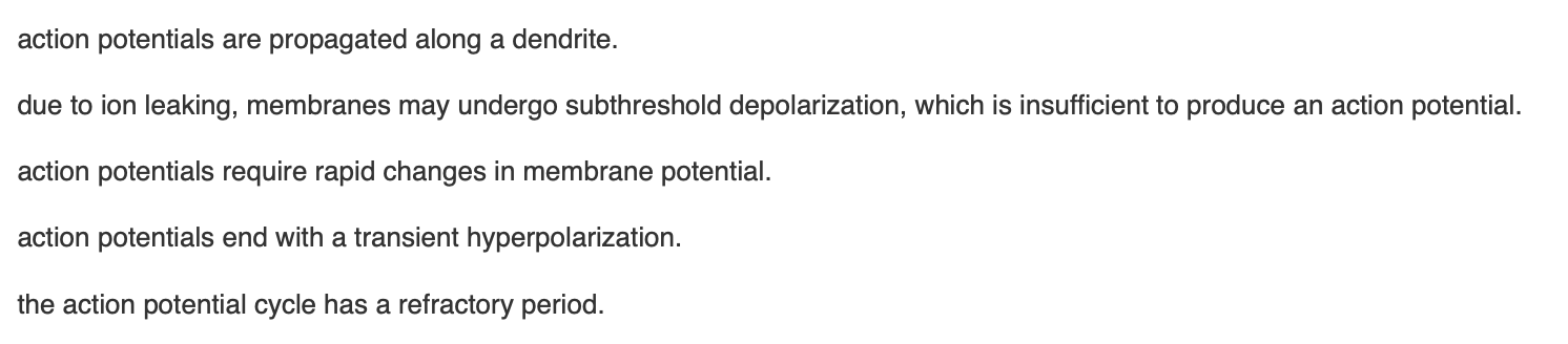 <p><span>Each of the following statements about action potentials is true </span><em>except</em></p>